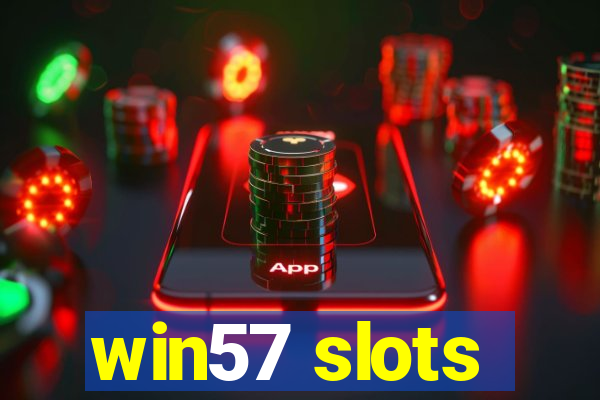 win57 slots